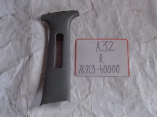 Накладка на стойку, NISSAN, CEFIRO WAGON, A32, VQ20DE, 1998, R, верх, 76913-40000